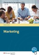 Ökonomische Kompetenz. Marketing. Ein komptenzorientiertes Informations- und Arbeitsbuch