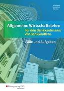 Allgemeine Wirtschaftslehre für den Bankkaufmann/die Bankkauffrau