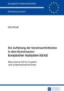 Die Aufteilung der Verantwortlichkeiten in dem Gemeinsamen Europäischen Asylsystem (GEAS)