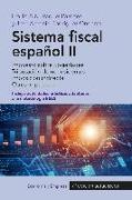 Sistema fiscal español II : Impuesto sobre Sociedades, tributación de no residentes, imposición directa, otros impuestos : incluye actividades prácticas adaptadas a la metodología EEES