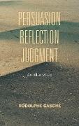 Persuasion, Reflection, Judgment: Ancillae Vitae