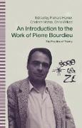 An Introduction to the Work of Pierre Bourdieu