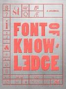 Font of Knowledge: A Journal