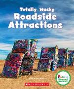 Totally Wacky Roadside Attractions (Rookie Amazing America)