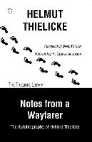 Notes From a Wayfarer RP : The Autobiography of Helmut Thielicke