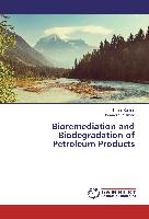 Bioremediation and Biodegradation of Petroleum Products