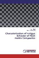 Characterization of Fatigue Behavior of PEEK matrix Composites