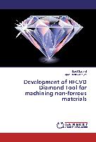 Development of HFCVD Diamond Tool for machining non-ferrous materials