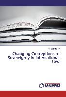 Changing Conceptions of Sovereignty in International Law