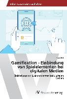 Gamification - Einbindung von Spielelementen bei digitalen Medien