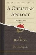A Christian Apology, Vol. 1 of 3
