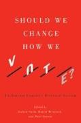 Should We Change How We Vote?: Evaluating Canada's Electoral System