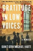 Gratitude in Low Voices: A Memoir