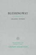 Blessingway: With Three Versions of the Myth Recorded and Translated from the Navajo by Father Berard Haile, O.F.M