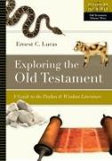 Exploring the Old Testament: A Guide to the Psalms and Wisdom Literature