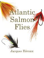 Atlantic Salmon Flies / Mouches pour le saumon atlantique