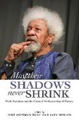 May Their Shadows Never Shrink: Wole Soyinka and the Oxford Professorship of Poetry