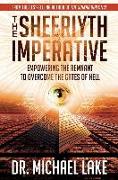 The Sheeriyth Imperative: Empowering the Remnant to Overcome the Gates of Hell