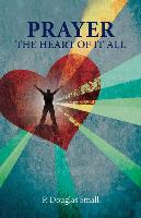 Prayer: The Heart of It All Resource Kit