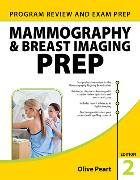 Mammography and Breast Imaging PREP: Program Review and Exam Prep, Second Edition