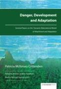 Danger, Development and Adaptation