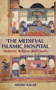 The Medieval Islamic Hospital