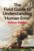 The Field Guide to Understanding 'Human Error'