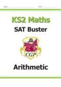 KS2 Maths SAT Buster: Arithmetic - Book 1 (for the 2024 tests)