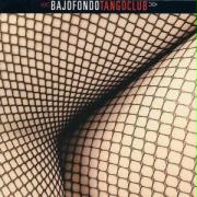 Bajofondo Tango Club (Vol.1)