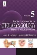 Recent Advances in Otolaryngology Head & Neck Surgery