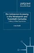 The Indonesian Economy in the Nineteenth and Twentieth Centuries