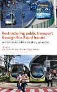 Restructuring public transport through Bus Rapid Transit