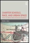 Charter Schools, Race, and Urban Space