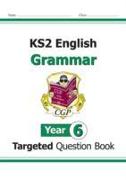 KS2 English Year 6 Grammar Targeted Question Book (with Answers)
