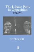 The Labour Party in Opposition 1970-1974