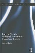 Forensic Medicine and Death Investigation in Medieval England