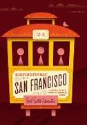 Distinctively San Francisco: A Guide to the Usual & Unusual
