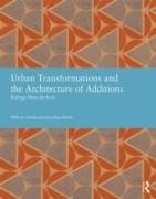 Urban Transformations and the Architecture of Additions