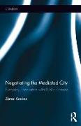 Negotiating the Mediated City