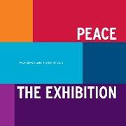 Peace: The Exhibition