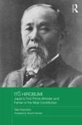 Itō Hirobumi – Japan's First Prime Minister and Father of the Meiji Constitution