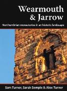 Wearmouth & Jarrow: Northumbrian Monasteries in an Historic Landscape