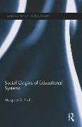 Social Origins of Educational Systems