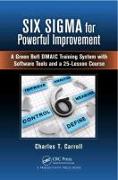 Six Sigma for Powerful Improvement