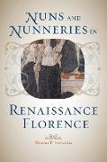 Nuns and Nunneries in Renaissance Florence