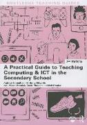 A Practical Guide to Teaching Computing and ICT in the Secondary School