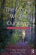 The Stories We Tell Ourselves