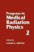 Progress in Medical Radiation Physics