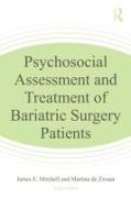 Psychosocial Assessment and Treatment of Bariatric Surgery Patients