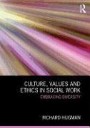 Culture, Values and Ethics in Social Work
